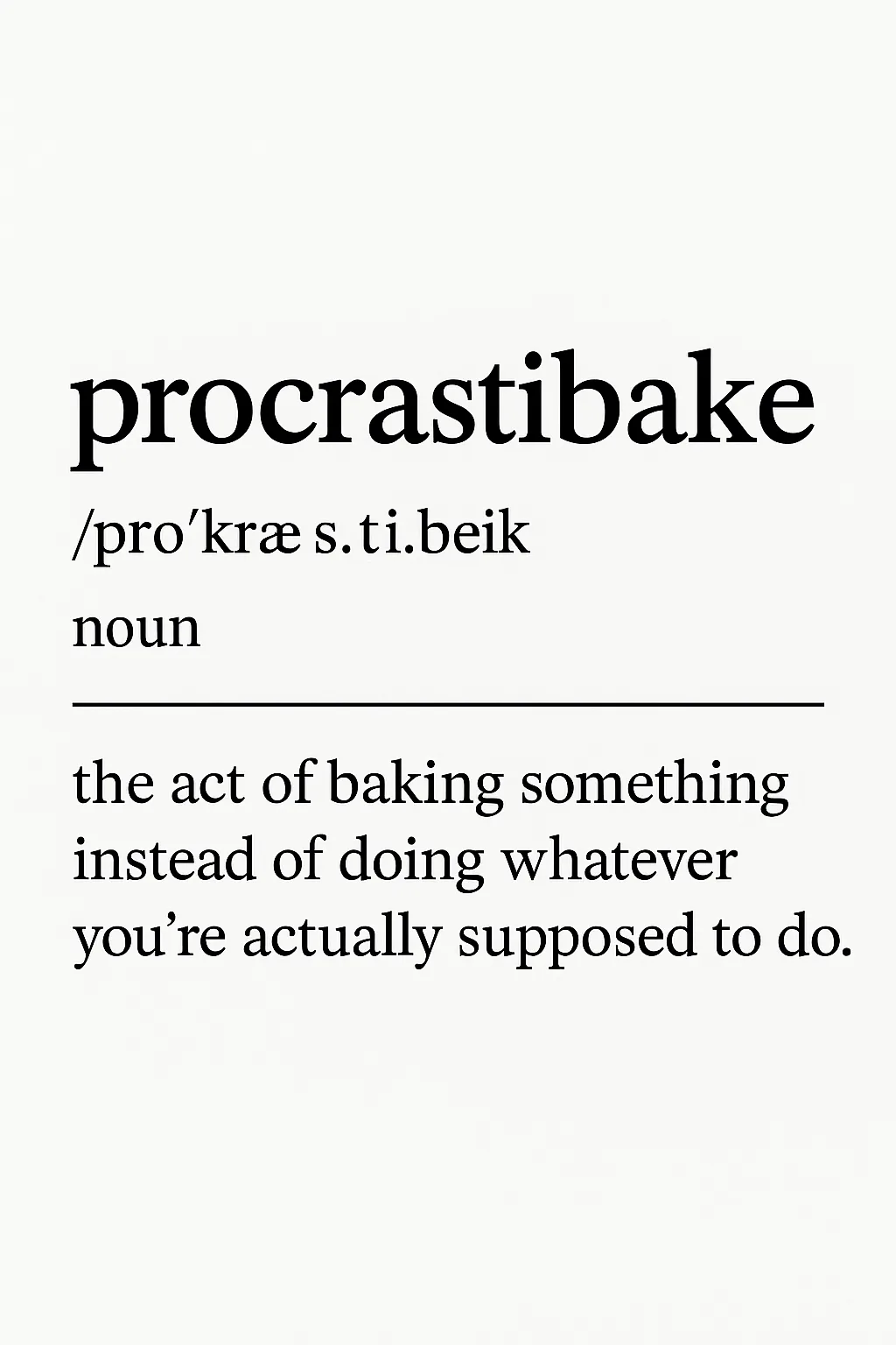 Procrastibake Definition: Backen statt Arbeiten – humorvolle Typografie